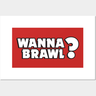 Wanna Brawl? Posters and Art